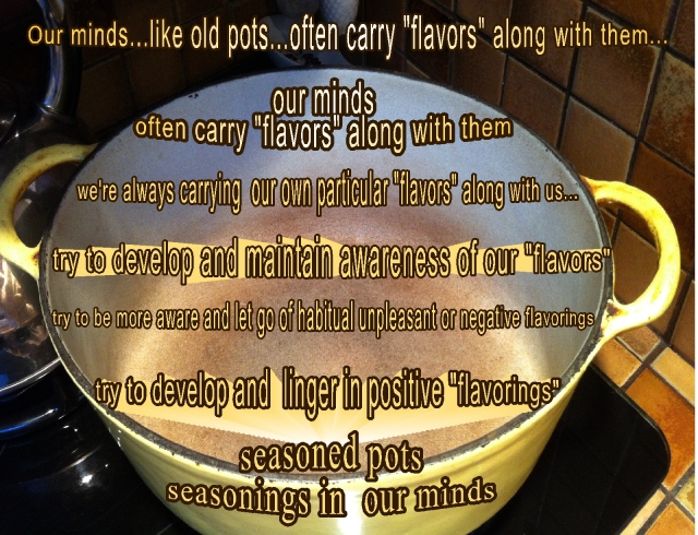 seasoned pots seasoned minds developing positives
